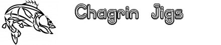 Chagrin Jigs